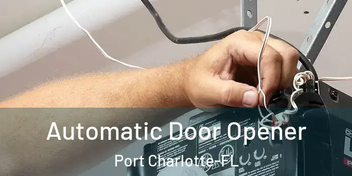  Automatic Door Opener Port Charlotte-FL