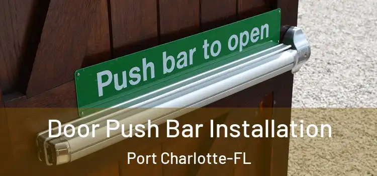  Door Push Bar Installation Port Charlotte-FL
