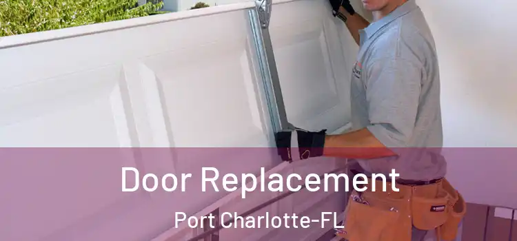 Door Replacement Port Charlotte-FL