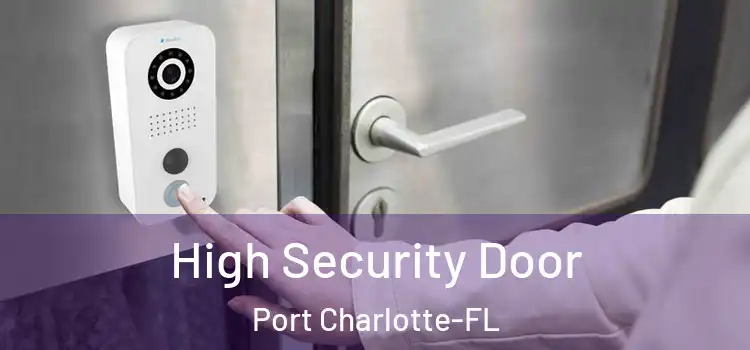 High Security Door Port Charlotte-FL