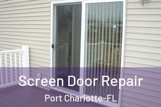 Screen Door Repair Port Charlotte-FL